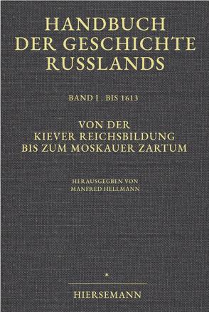 Handbuch der Geschichte Russlands von Hellmann,  Manfred, Schramm,  Gottfried, Zernack,  Klaus