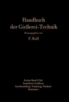 Handbuch der Gießerei-Technik von Roll,  Franz