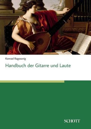 Handbuch der Gitarre und Laute von Ragossnig,  Konrad