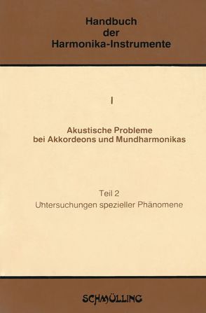 Handbuch der Harmonika-Instrumente / Akustische Probleme bei Akkordeons und Mundharmonikas von Reidys,  Georg, Richter,  Gotthard