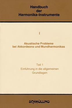 Handbuch der Harmonika-Instrumente / Akustische Probleme bei Akkordeons und Mundharmonikas von Reidys,  Georg, Richter,  Gotthard