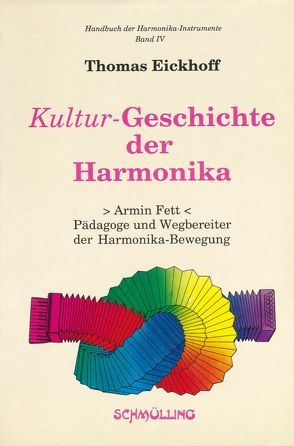 Handbuch der Harmonika-Instrumente / Kultur-Geschichte der Harmonika von Eickhoff,  Thomas, Löchter,  Jürgen