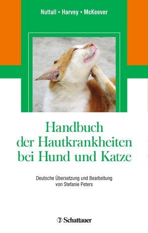 Handbuch der Hautkrankheiten bei Hund und Katze von Harvey,  Richard G., McKeever,  Patrick J., Nuttall,  Tim