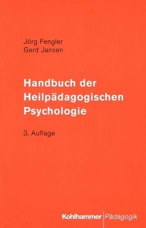 Handbuch der Heilpädagogischen Psychologie von Fengler,  Joerg, Jansen,  Inge