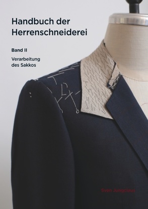 Handbuch der Herrenschneiderei, Band 2 von Jungclaus,  Sven