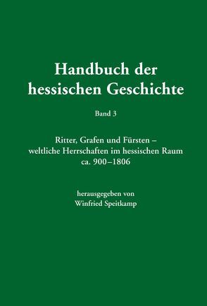 Handbuch der hessischen Geschichte von Speitkamp,  Winfried