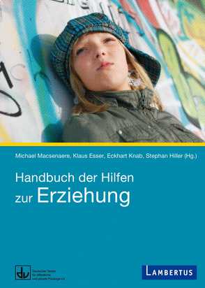 Handbuch der Hilfen zur Erziehung von Esser,  Klaus, Hiller,  Stephan, Knab,  Eckhart, Macsenaere,  Michael