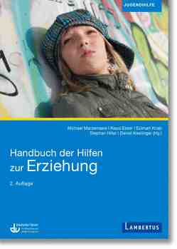 Handbuch der Hilfen zur Erziehung von Esser,  Klaus, Hiller,  Stephan, Kieslinger,  Daniel, Knab,  Eckhart, Macsenaere,  Michael