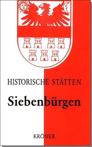 Handbuch der historischen Stätten Siebenbürgen von Roth,  Harald