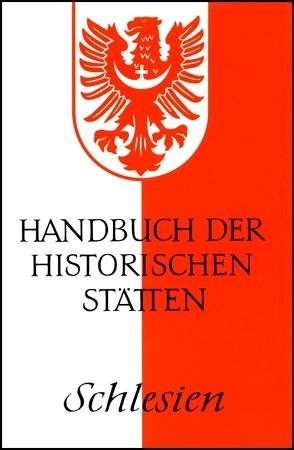 Handbuch der historischen Stätten Schlesien von Weczerka,  Hugo