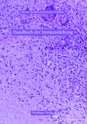 Handbuch der Immunstärkung von Hartlieb,  Florian, Wiethase,  Hendrik