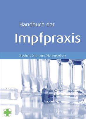 Handbuch der Impfpraxis von Dittmann,  Sieghart, Leidel,  Jan
