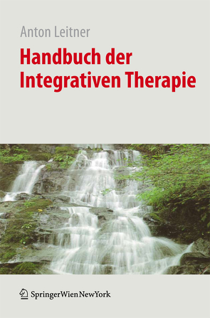 Handbuch der Integrativen Therapie von Leitner,  Anton