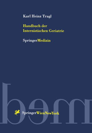 Handbuch der Internistischen Geriatrie von Tragl,  Karl H.