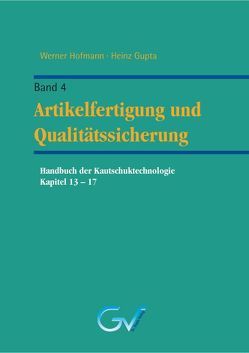 Handbuch der Kautschuktechnologie – Band 4 von Heinz,  Gupta, Werner,  Hoffmann