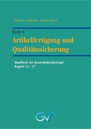 Handbuch der Kautschuktechnologie – Band 4 von Heinz,  Gupta, Werner,  Hoffmann