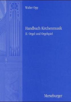 Handbuch der Kirchenmusik. Band I-III komplett / Handbuch der Kirchenmusik. Band II von Opp,  Walter