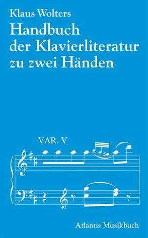 Handbuch der Klavierliteratur zu zwei Händen von Wolters,  Klaus