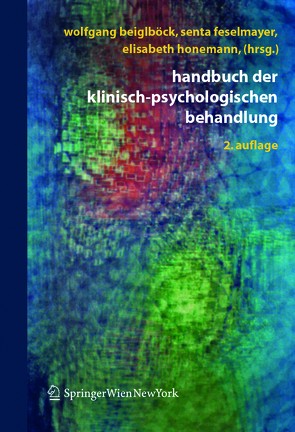 Handbuch der klinisch-psychologischen Behandlung von Beiglböck,  Wolfgang, Feselmayer,  Senta, Honemann,  Elisabeth