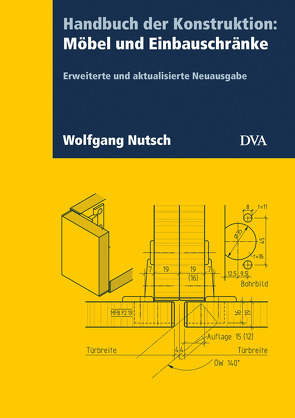 Handbuch der Konstruktion: Möbel und Einbauschränke (FB) von Nutsch,  Wolfgang