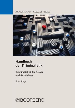 Handbuch der Kriminalistik von Ackermann,  Rolf, Clages,  Horst, Roll,  Holger