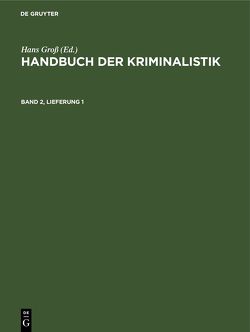 Handbuch der Kriminalistik / Handbuch der Kriminalistik. Band 2, Lieferung 1 von Seelig,  Ernst