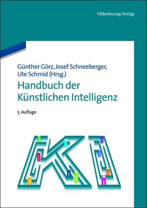 Handbuch der Künstlichen Intelligenz von Görz,  Günther, Schmid,  Ute, Schneeberger,  Josef