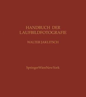 Handbuch der Laufbildfotografie von Jaklitsch,  Walter