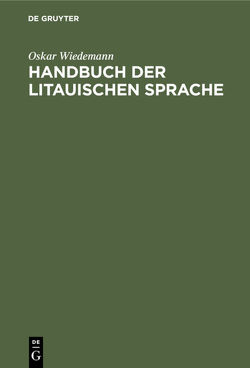 Handbuch der litauischen Sprache von Wiedemann,  Oskar