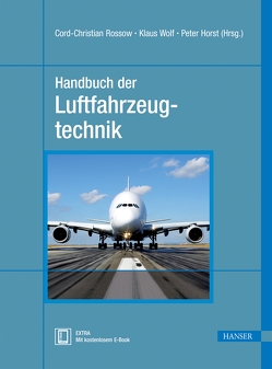 Handbuch der Luftfahrzeugtechnik von Horst,  Peter, Rossow,  Cord-Christian, Wolf,  Klaus
