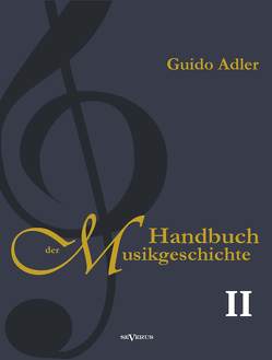 Handbuch der Musikgeschichte, Bd. 2 von Adler,  Guido