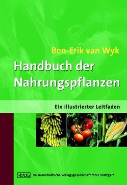 Handbuch der Nahrungspflanzen von Wyk,  Ben-Erik van