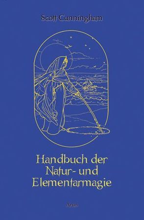 Handbuch der Natur- und Elementarmagie von Cunningham,  Scott, Hoffmann,  Frances, Wood,  Robin
