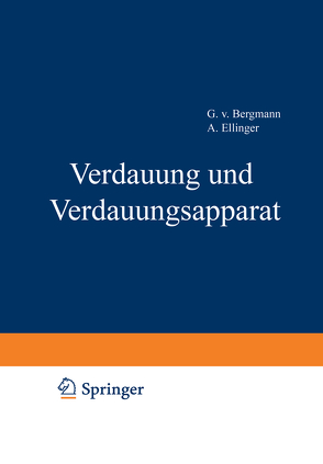 Handbuch der normalen und pathologischen Physiologie von Bergmann,  G.v., Bethe,  A., Ellinger,  A., Embden,  G.