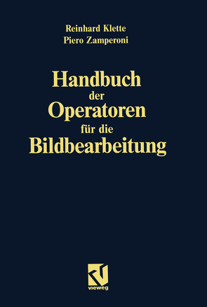 Handbuch der Operatoren für die Bildbearbeitung von Klette,  Reinhard, Zamperoni,  Piero
