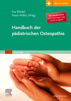 Handbuch der pädiatrischen Osteopathie von Franke,  Karsten, Meddeb,  Gudrun, Mitha,  Noorjhan, Möckel,  Eva, Rintelen,  Henriette, Schilling,  Renate, Wieland,  Astrid