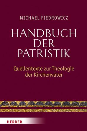 Handbuch der Patristik von Fiedrowicz,  Michael