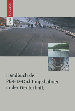 Handbuch der PE-HD-Dichtungsbahnen in der Geotechnik von Mueller,  Werner