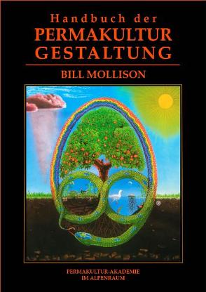 Handbuch der Permakultur-Gestaltung von Mollison,  Bill