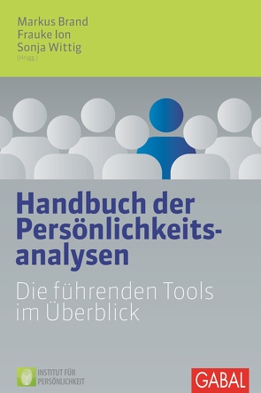Handbuch der Persönlichkeitsanalysen von Brand,  Markus, Ion,  Frauke, Wittig,  Sonja