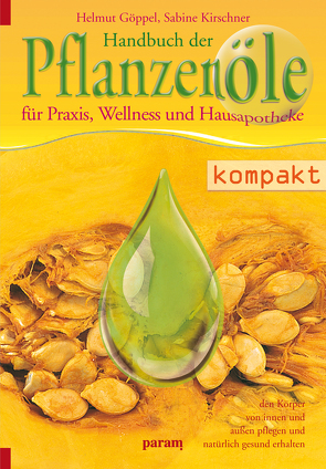 Handbuch der Pflanzenöle von Göppel,  Helmut, Kirschner,  Sabine