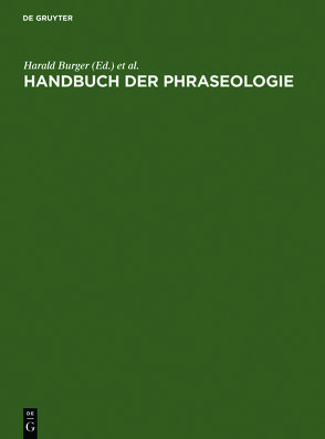 Handbuch der Phraseologie von Buhofer,  Annelies, Burger,  Harald, Sialm,  Ambros
