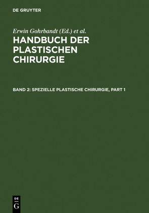 Handbuch der plastischen Chirurgie / Spezielle plastische Chirurgie von Gohrbrandt,  Erwin