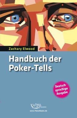 Handbuch der Poker-Tells von Elwood,  Zachary, Vollmar,  Rainer