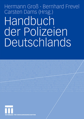 Handbuch der Polizeien Deutschlands von Dams,  Carsten, Frevel,  Bernhard, Groß ,  Hermann