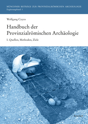 Handbuch der Provinzialrömischen Archäologie von Czysz,  Wolfgang, Mackensen,  Michael, Ortisi,  Salvatore
