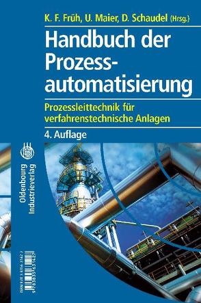 Handbuch der Prozessautomatisierung von Früh,  K. F., Maier,  Uwe, Schaudel,  Dieter