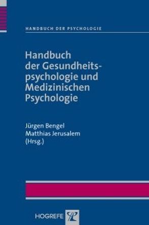 Handbuch der Gesundheitspsychologie und Medizinischen Psychologie von Bengel,  Jürgen, Jerusalem,  Matthias