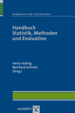 Handbuch der Psychologie / Handbuch Statistik, Methoden und Evaluation von Holling,  Heinz, Schmitz,  Bernhard