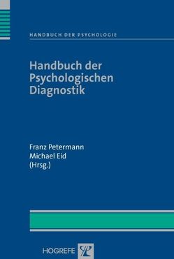 Handbuch der Psychologischen Diagnostik von Eid,  Michael, Petermann,  Franz